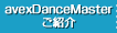 avex Dance Master���Љ�